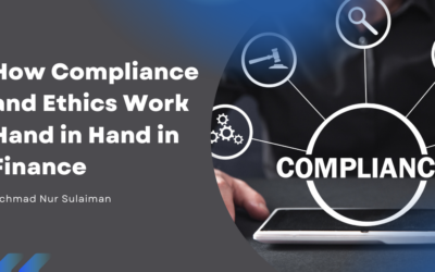 How Compliance and Ethics Work Hand in Hand in Finance.